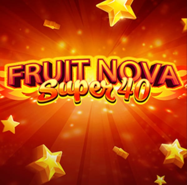 Fruit Super Nova 40