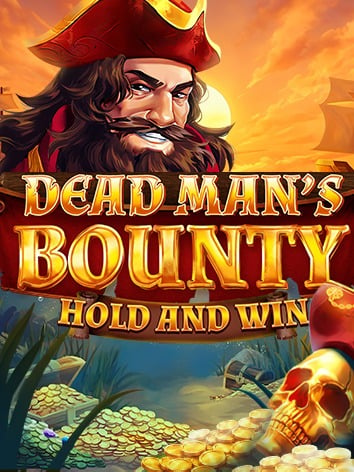 Dead Mans Bounty: Hold & Win