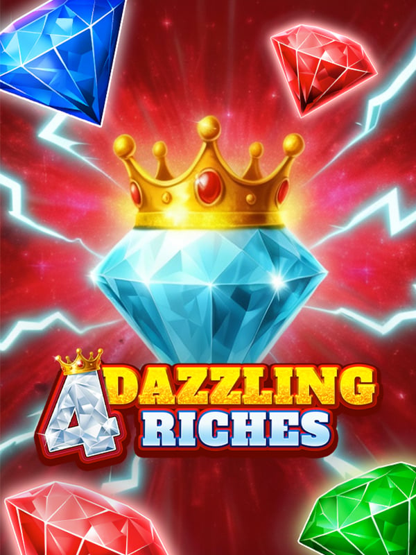 4 Dazzling Riches
