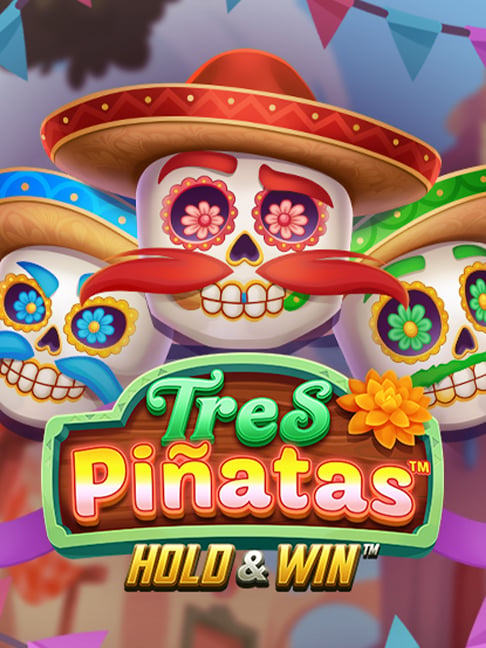Tres Pinatas Hold & Win