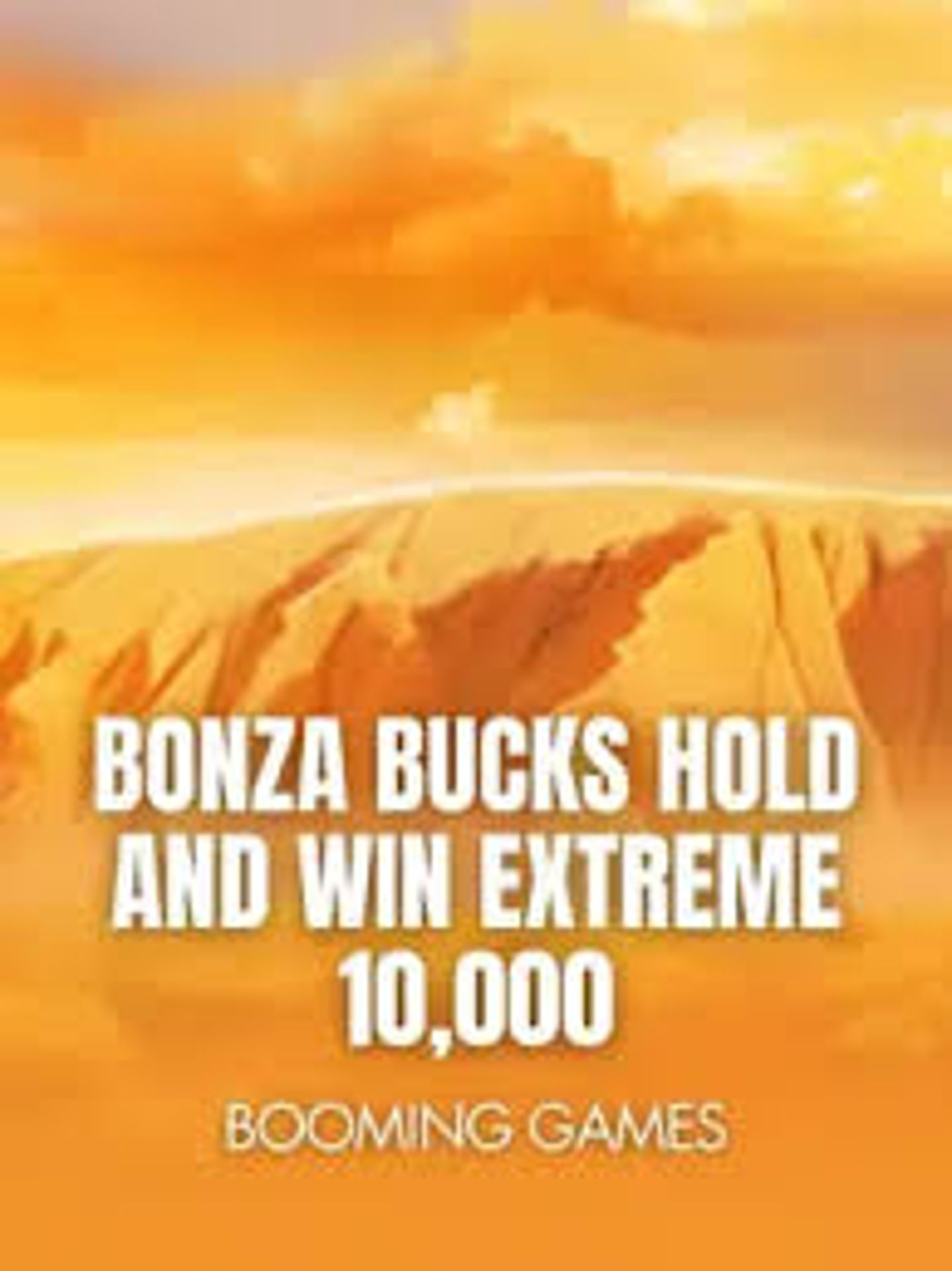 Bonza Bucks Hold and Win Extreme 10,000