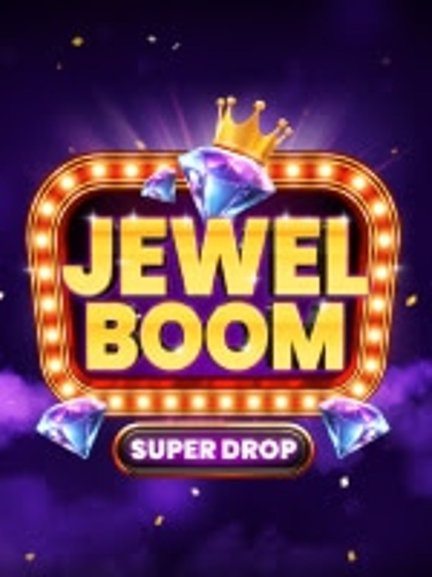 Jewel Boom Super Drop