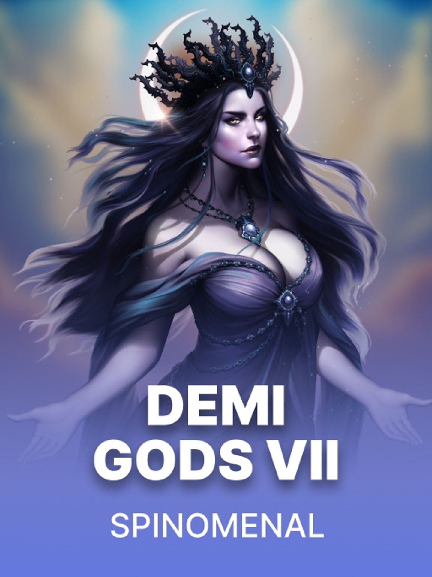 Demi Gods VII