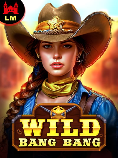 Wild Bang Bang