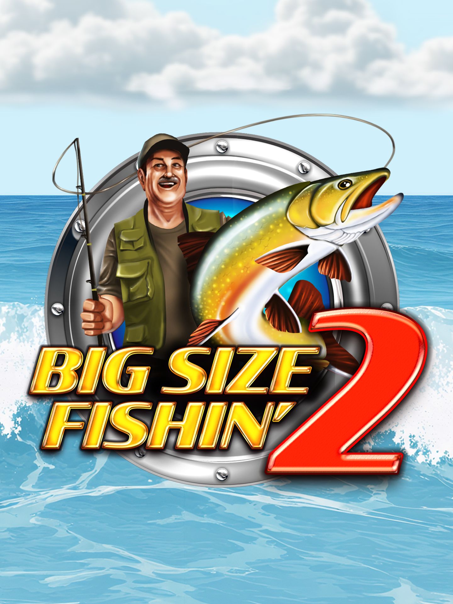 Big Size Fishin' 2