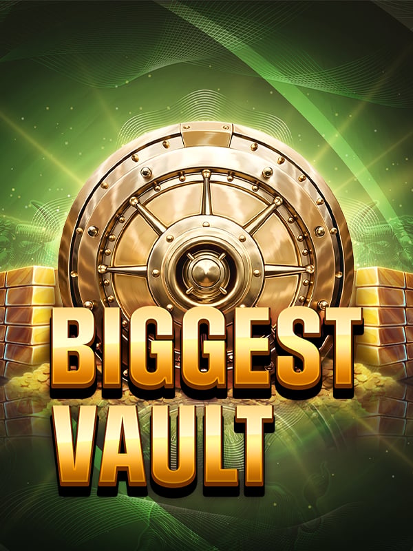 Biggest Vault