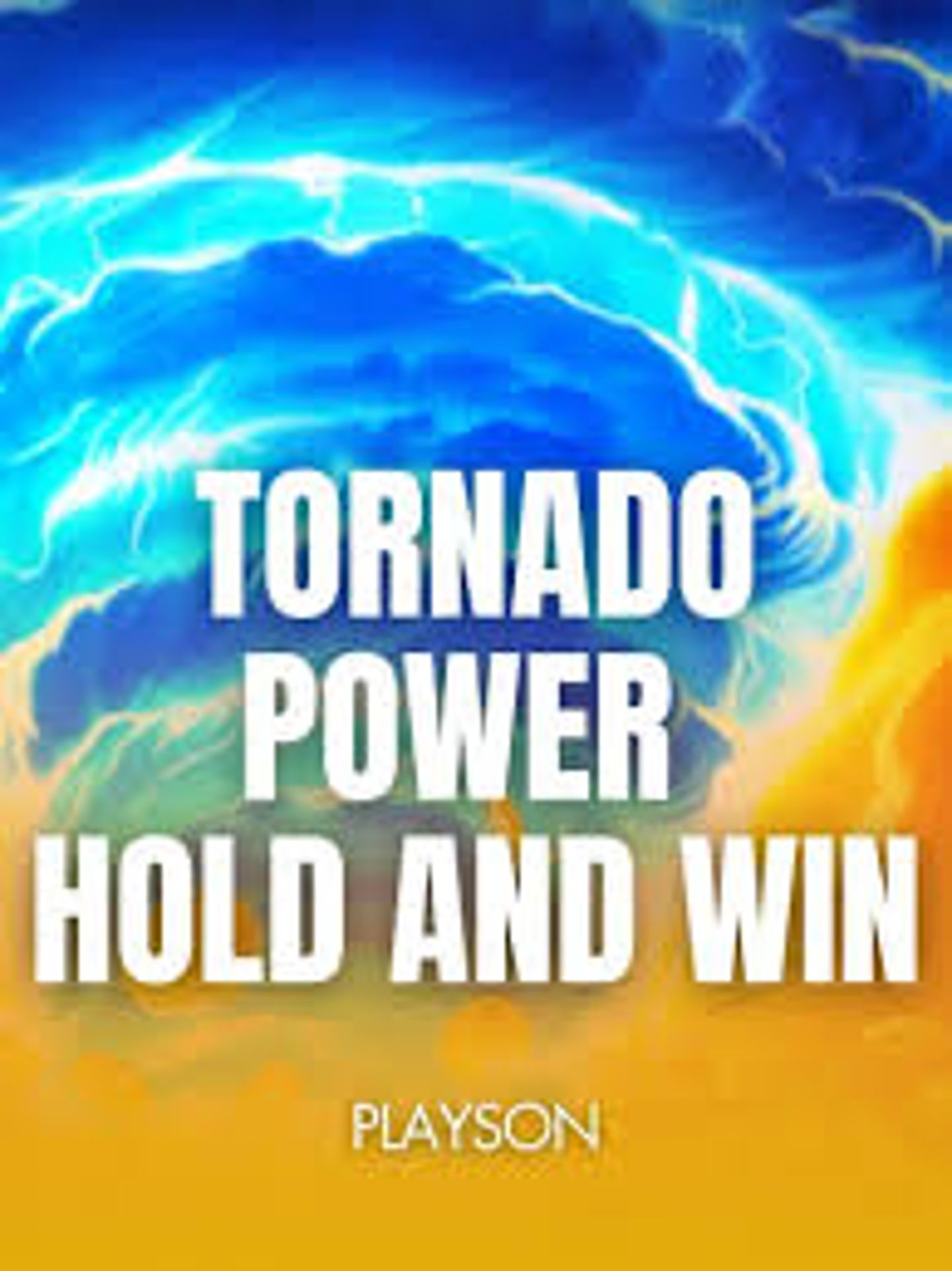 Tornado Power: Hold and Win