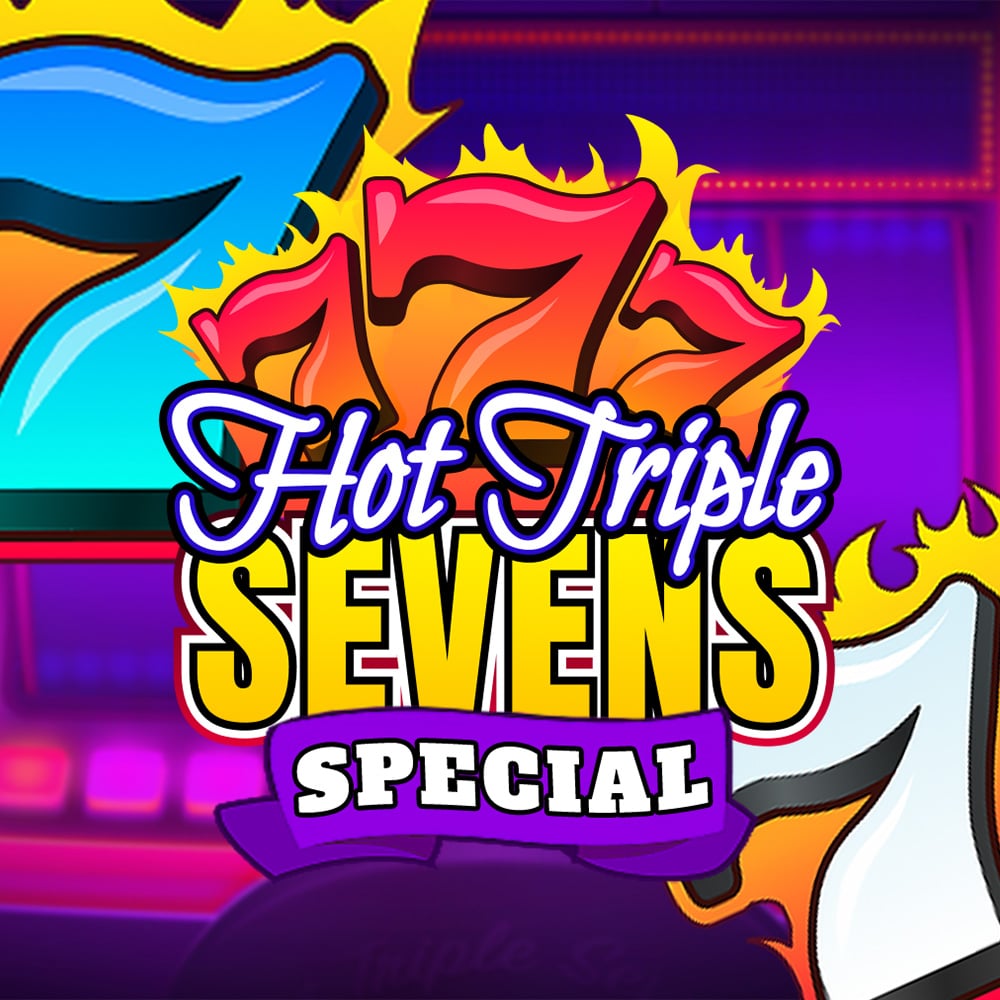 Hot Triple Sevens Special