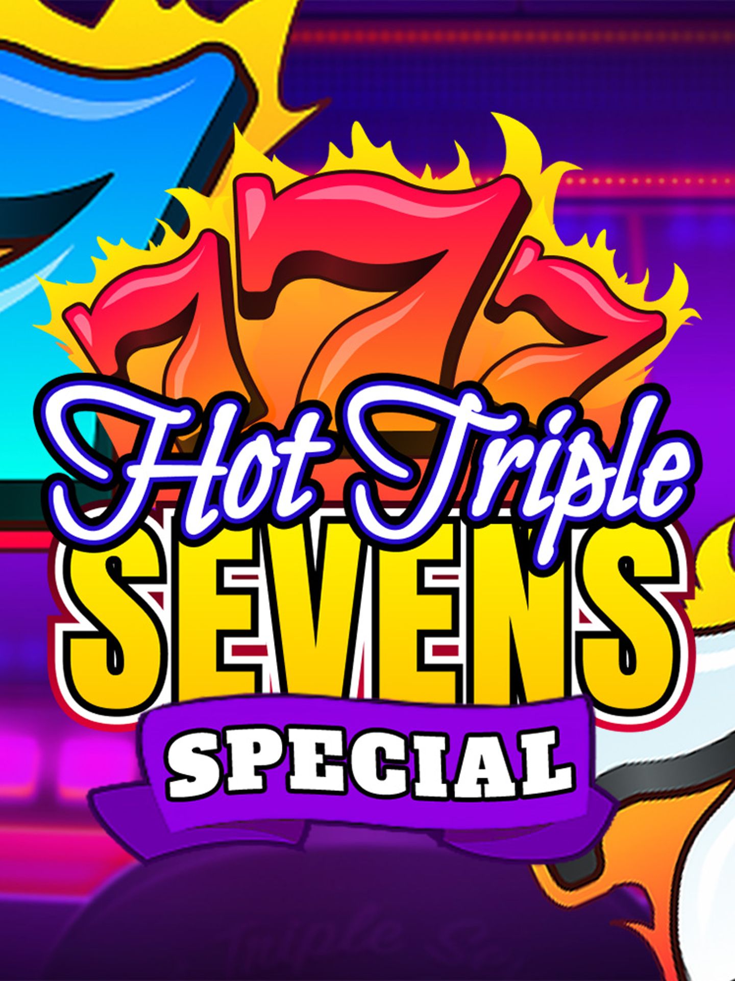 Hot Triple Sevens Special