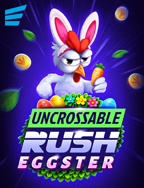 Uncrossable Rush Eggster