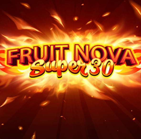 Fruit Super Nova 30