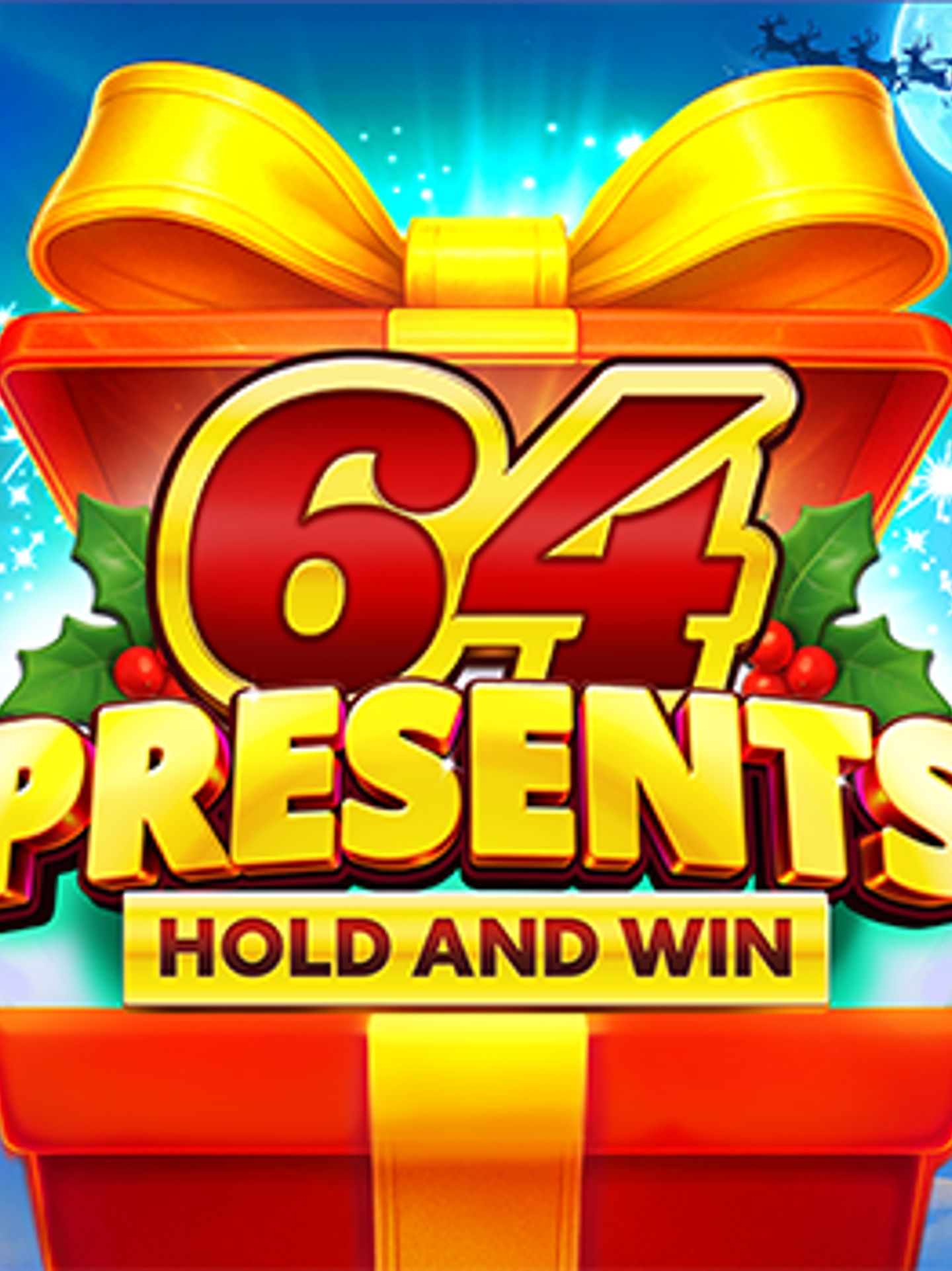 64 Presents Hold and Win