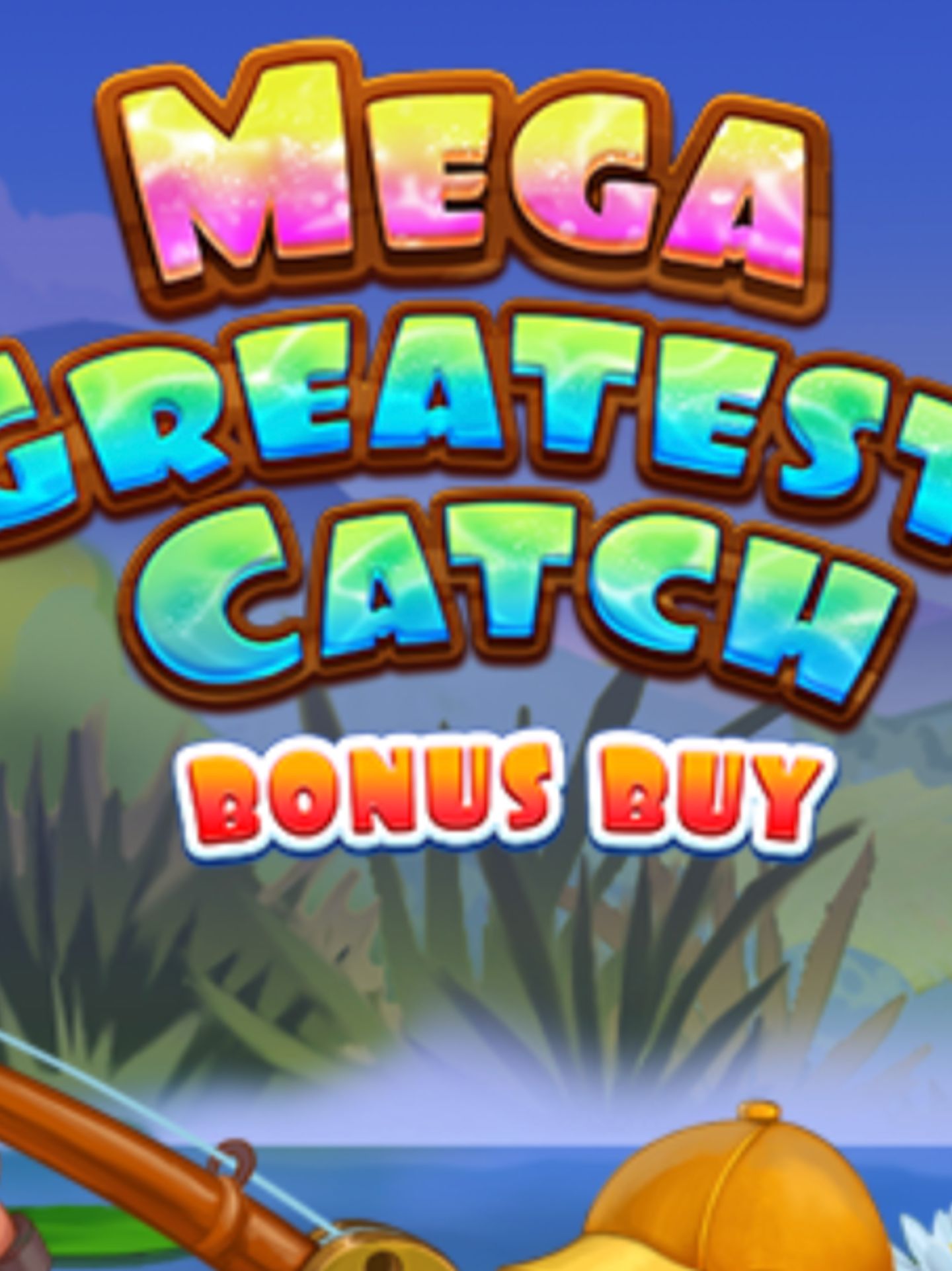 Mega Greatest Catch Bonus Buy