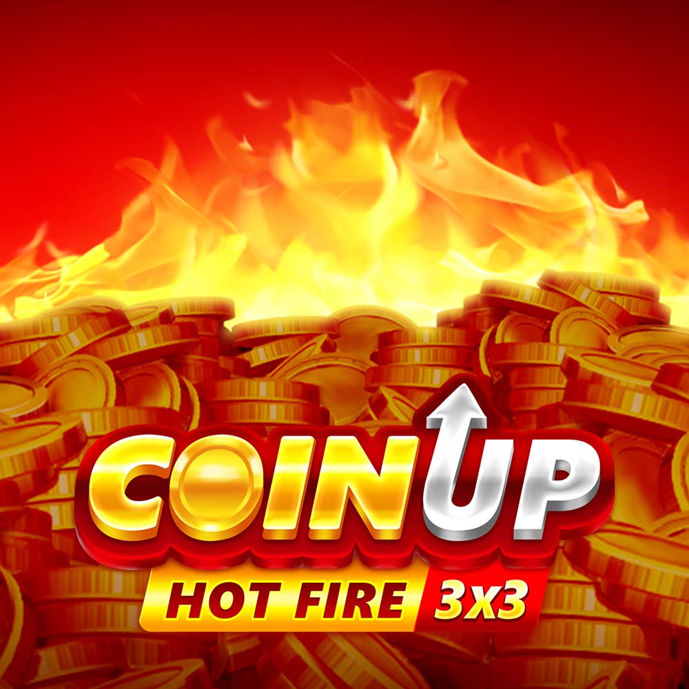 coin up: hot fire
