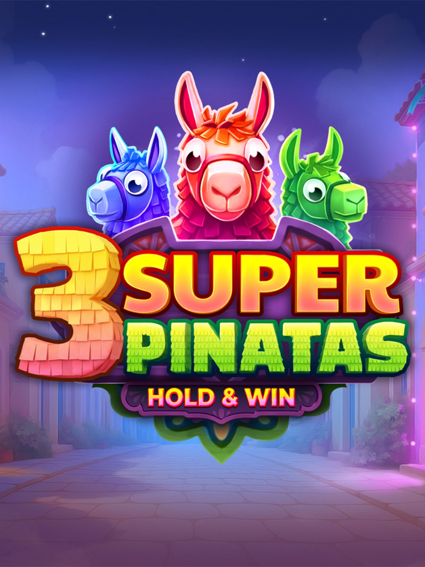 3 Super Pinatas Hold Win