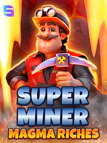 Super Miner - Magma Riches