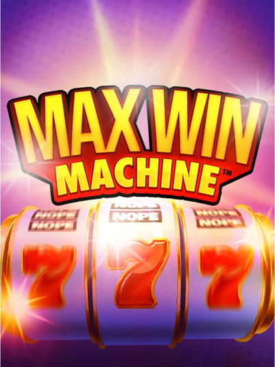 Max Win Machine