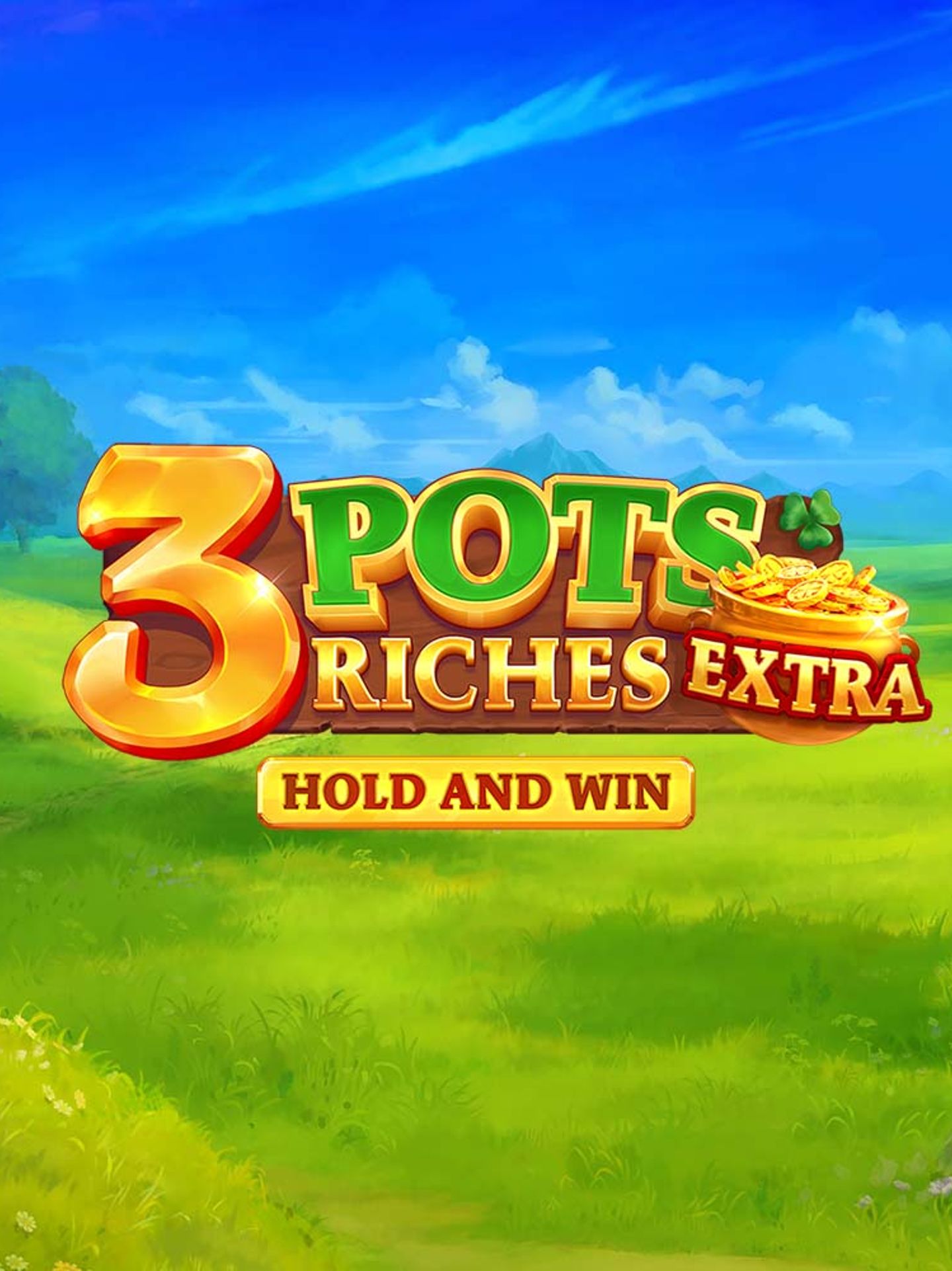 3 Pots Riches Extra: Hold & Win