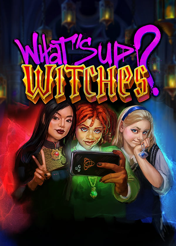 What's Up Witches!