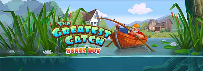The Greatest Catch Bonus Buy