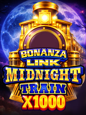 Bonanza Link: Midnight Train x1000 