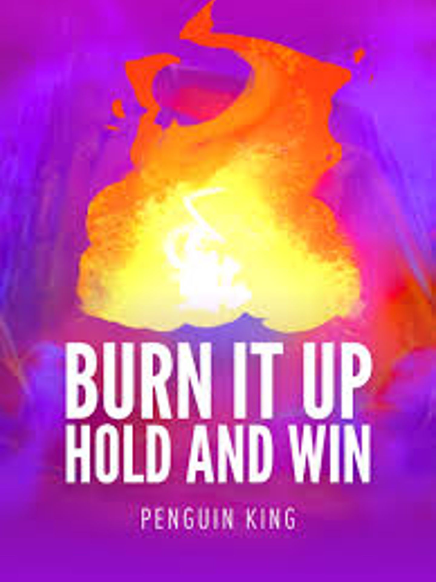 Burn It Up: Hold & Win
