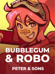 Bubblegum and Robo