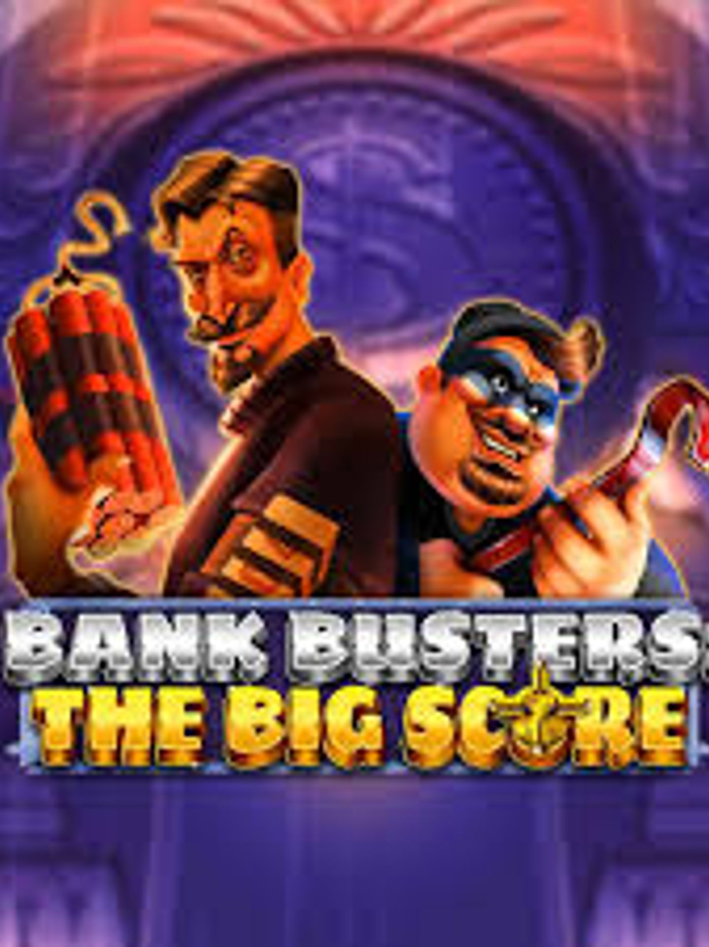 Bank Busters: The Big Score