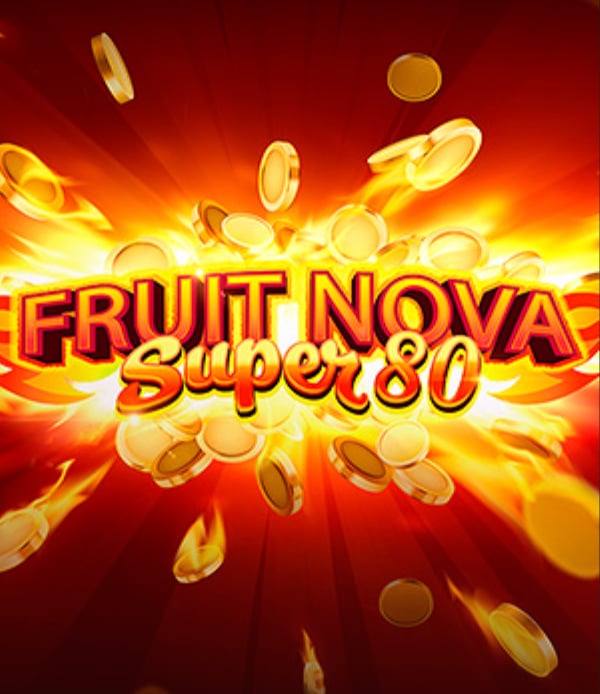 Fruit Super Nova 80