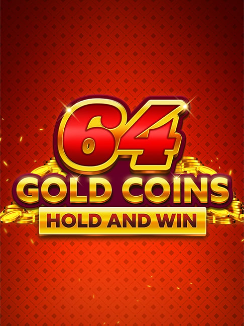 64 Gold Coins Hold and Win