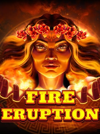 Fire Eruption
