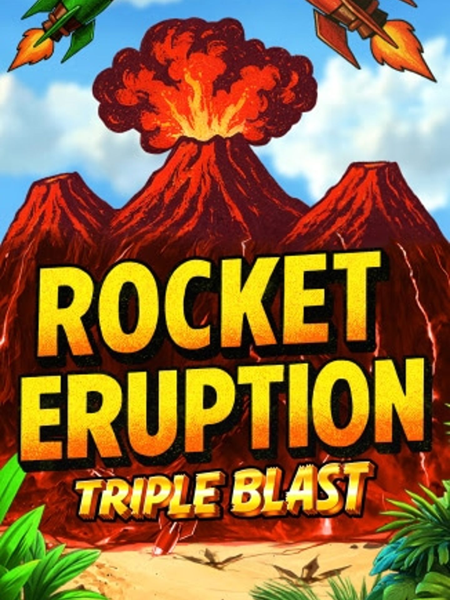 Rocket Eruption Triple Blast