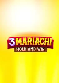 3 Mariachi: Hold&Win