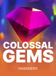 Colossal Gems