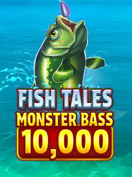 Fish Tales Monster Bass 10,000